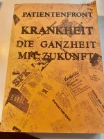 Krankheit. Die Ganzheit mit Zukunft. Ansätze zur Pathopraktik, Diapathik und Utopathie der Revolution in der Neuro-Revolution.