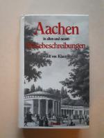 Aachen in alten und neuen Reisebeschreibungen