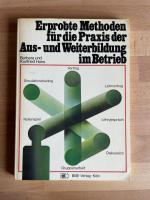 Erprobte Methoden für die Praxis der Aus- und Weiterbildung im Betrieb.