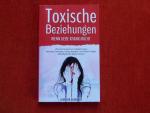 Toxische Beziehungen - Emotionale Abhängigkeit und Narzissmus in der Partnerschaft erkennen, verstehen und schnellstmöglich überwinden mit dem einzigartigen 28-Tage-Programm