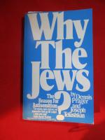 Why The Jews ? The Reason For Antisemitism