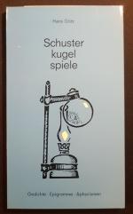 Hans Götz: Schuster kugel spiele - Gedic
