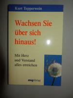 Kurt Tepperwein: Wachsen Sie über sich h