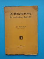 Dr. Ernst Stahl: Die Blitzgefährdung der