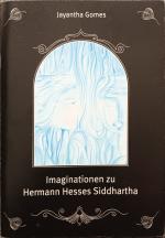 Imaginationen zu Hermann Hesses Siddhartha