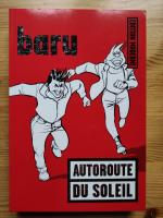Baru: Autoroute du Soleil