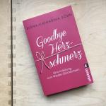 Elena-Katharina Sohn: Goodbye Herzschmer Elena-Katharina Sohn: Goodbye Herzschmer