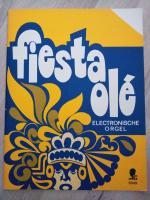 Fiesta Ole / Mein Liederbuch für electronische Orgel