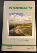 De Moorhahntjes. Aus dem Leben der Moorsiedler