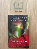 Margaret Mazzantini: Geh nicht fort Margaret Mazzantini: Geh nicht fort