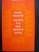 Kalifen, Fes und Morgenstern - Zeitbilder aus alten Städten im Vorderen Orient