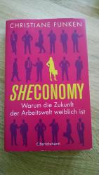 Sheconomy - Warum die Zukunft der Arbeitswelt weiblich ist