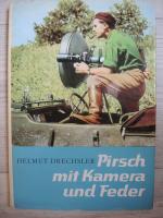 Pirsch mit Kamera und Feder. Eine Anthologie in zwei Bänden (Bd. 1 + 2)