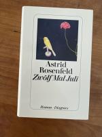 Astrid Rosenfeld: Zwölf Mal Juli