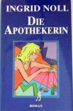Ingrid Noll: Die Apothekerin Ingrid Noll: Die Apothekerin