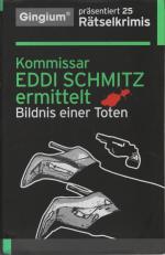 Gingium präsentiert 25 Rätselkrimis - Kommissar Eddi Schmitz ermittelt - Bildnis einer Toten