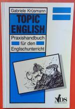 Topic English : Praxishandbuch für den Englischunterricht.