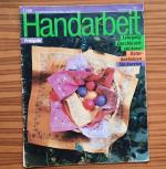 Handarbeit, Heft 1/90, Frühjahr, Lehrgang Durchbruchstickerei, Osterbasteleien, Stickereien