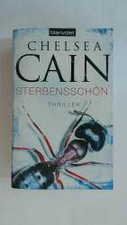 Chelsea Cain: STERBENSSCHÖN: THRILLER. A
