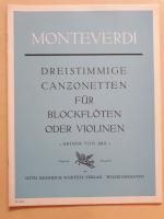 Monteverdi: Dreistimmige Canzonetten für Blockflöten oder Violinen (Gesamtausgabe)