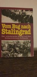 Will Borcher: Vom Bug nach Stalingrad Will Borcher: Vom Bug nach Stalingrad