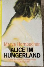 Marya Hornbacher: Alice im Hungerland Marya Hornbacher: Alice im Hungerland