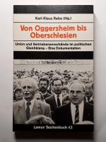 Von Oggersheim bis Oberschlesien - Union und Vertriebenenverbände im politischen Gleichklang - Eine Dokumentation