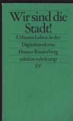 Hanno Rauterberg: Wir sind die Stadt! Ur