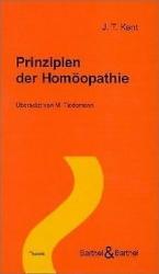 Kent, James T: Prinzipien der Homöopathi Kent, James T: Prinzipien der Homöopathi