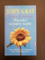 John Gray: Mars & Venus - Wunder werden John Gray: Mars & Venus - Wunder werden