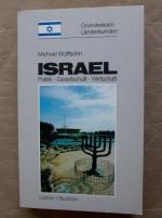 Israel. Politik. Gesellschaft. Wirtschaft. [Grundwissen. Länderkunden Band 3.]