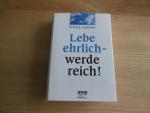 Lejeune, Erich J: Lebe ehrlich, werde re