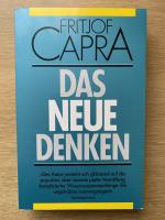 Das Neue Denken  -  Die Entstehung eines ganzheitlichen Weltbildes im Spannungsfeld zwischen Naturwissenschaft und Mystik  Begegnungen und Gespräche mit führenden Geistes- und Naturwissenschaftlern der Wendezeit