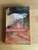 Jutta Wilbertz: Zerbrochene Flügel. Geis