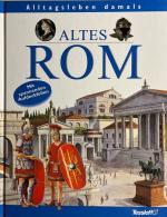 Neil Grant: Altes Rom. Alltagsleben dama