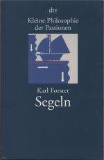 Kleine Philosophie der Passionen - Segeln