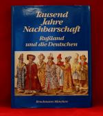 Tausend Jahre Nachbarschaft - Rußland und die Deutschen