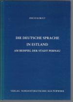 Die deutsche Sprache in Estland am Beispiel der Stadt Pernau. Schriften der Baltischen Historischen Kommission Band 2