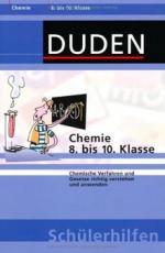 Chemie 8. bis 10. Klasse. Chemische Verfahren und Gesetze richtig verstehen und anwenden