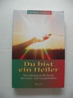 Caroline Latham: Du bist ein Heiler