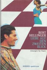 Bert Hellinger: LIEBE AUF DEN ZWEITEN BL Bert Hellinger: LIEBE AUF DEN ZWEITEN BL