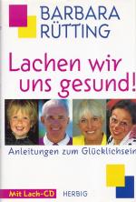 Barbara Rütting: LACHEN WIR UNS GESUND! Barbara Rütting: LACHEN WIR UNS GESUND!
