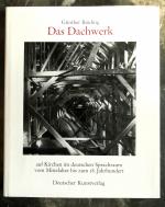 Günther Binding: Das Dachwerk: Auf Kirch Günther Binding: Das Dachwerk: Auf Kirch