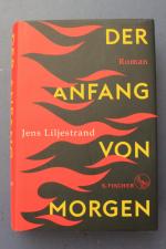 Der Anfang von morgen - Roman | »Aktueller kann ein Roman kaum sein.« Münchner Merkur