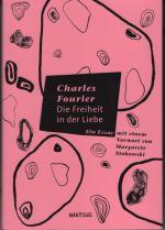 Charles Fourier: Die Freiheit in der Lie Charles Fourier: Die Freiheit in der Lie