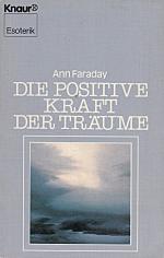 Die positive Kraft der Träume (Knaur Taschenbücher. Esoterik)