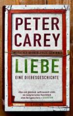 Peter Carey: Liebe - Eine Diebesgeschich