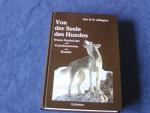 Von der Seele des Hundes - Wesen, Psychologie und Verhaltensweisen des Hundes -