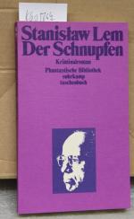 Lem Stanislaw: Der Schnupfen - Kriminalr Lem Stanislaw: Der Schnupfen - Kriminalr