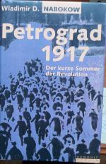 Petrograd 1917 - Der kurze Sommer der Revolution